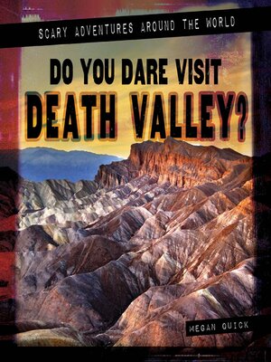 cover image of Do You Dare Visit Death Valley?